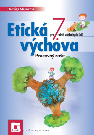 Kniha Etická výchova 7 - Pracovný zošit Hedviga Macáková
