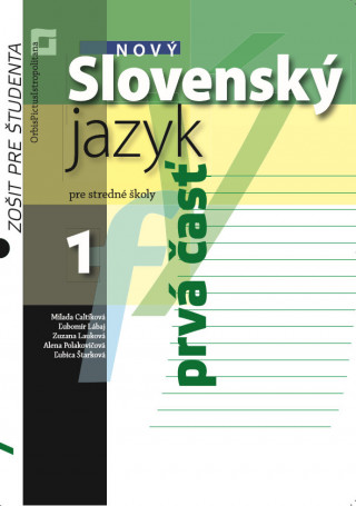 Kniha Nový Slovenský jazyk pre stredné školy 1 - Zošit pre študenta 1. časť Milada Caltíková