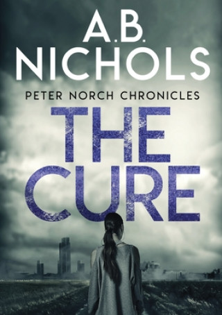 Livre Peter Norch Chronicles - The Cure A. B. Nichols