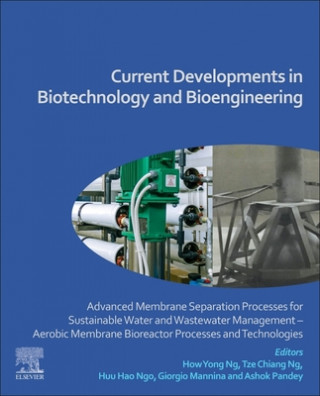 Книга Current Developments in Biotechnology and Bioengineering Tze Chiang Ng