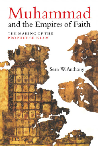 Książka Muhammad and the Empires of Faith 