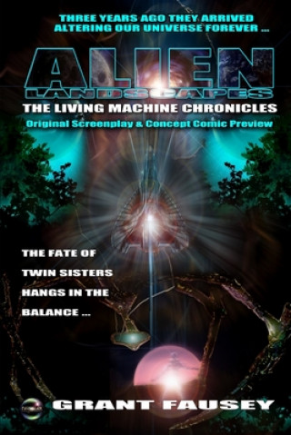 Book Alien Landscapes: The Living Machine Chronicles B/W: Original Screenplay & Concept Comic Preview Grant Fausey