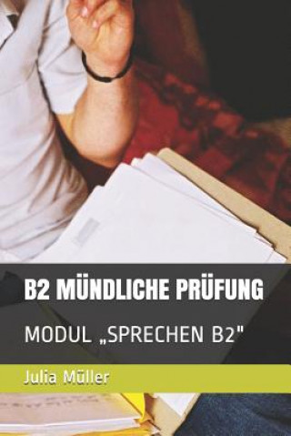 Carte B2 Mündliche Prüfung: Modul "sprechen B2" Julia Muller