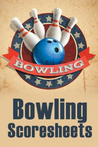 Книга Bowling Score Sheets: A 6" x 9" Score Book With 97 Sheets of Game Record Keeping Strikes, Spares and Frames for Coaches, Bowling Leagues or Best Game Score Book Publishers