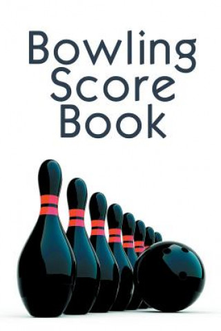 Könyv Bowling Score Book: A 6" x 9" Score Book With 97 Sheets of Game Record Keeping Strikes, Spares and Frames for Coaches, Bowling Leagues or Best Game Score Book Publishers