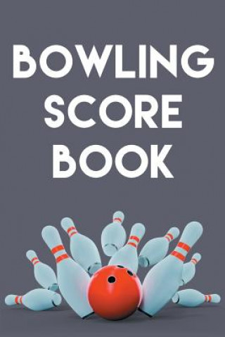 Könyv Bowling Score Book: A 6" x 9" Score Book With 97 Sheets of Game Record Keeping Strikes, Spares and Frames for Coaches, Bowling Leagues or Best Game Score Book Publishers
