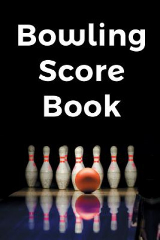 Carte Bowling Score Book: A 6" x 9" Score Book With 97 Sheets of Game Record Keeping Strikes, Spares and Frames for Coaches, Bowling Leagues or Best Game Score Book Publishers
