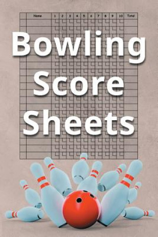 Carte Bowling Score Sheets: A 6" x 9" Score Book With 97 Sheets of Game Record Keeping Strikes, Spares and Frames for Coaches, Bowling Leagues or Best Game Score Book Publishers