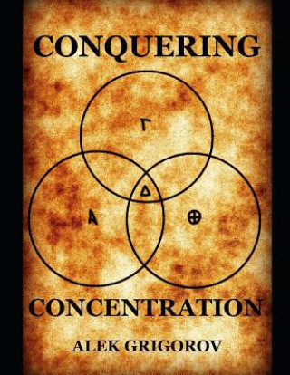Knjiga Conquering Concentration Alek Grigorov