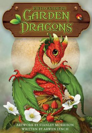 Könyv Field Guide To Garden Dragons 