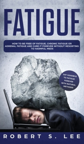 Knjiga Fatigue Robert S. Lee