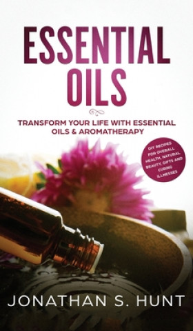 Book Essential Oils Jonathan S. Hunt
