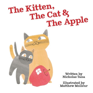 Knjiga The Kitten, The Cat & The Apple Matthew Molleur