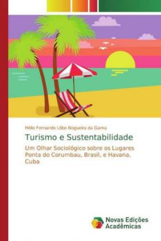 Knjiga Turismo e Sustentabilidade Hélio Fernando Lôbo Nogueira da Gama