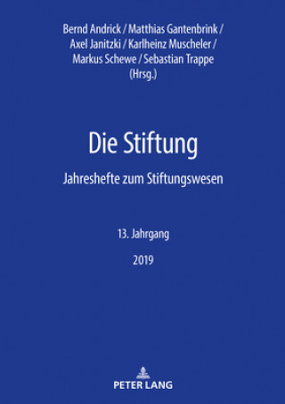 Carte Stiftung; Jahreshefte zum Stiftungswesen - 13. Jahrgang, 2019 Bernd Andrick