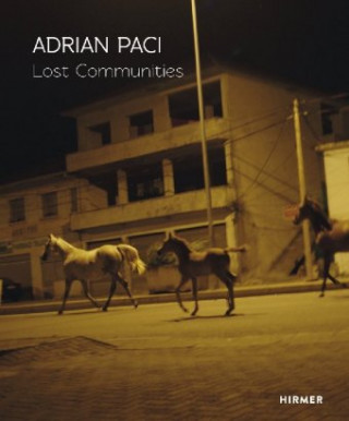 Kniha Adrian Paci: Lost Communities Florian Steininger