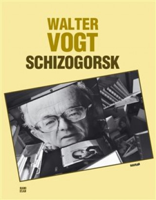Knjiga Schizogorsk Walter Vogt