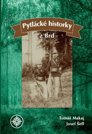 Kniha Pytlácké historky z Brd Tomáš Makaj