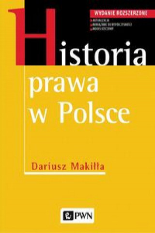 Książka Historia prawa w Polsce Makiłła Dariusz