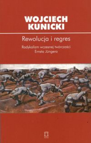 Kniha Rewolucja i regres Kunicki Wojciech