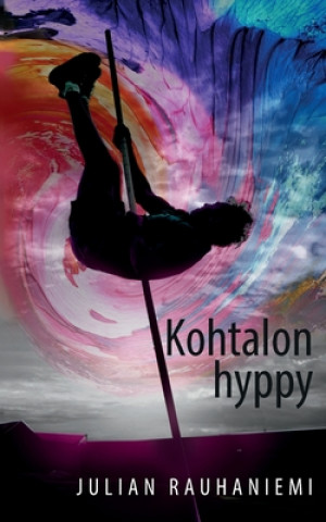 Knjiga Kohtalon hyppy Julian Rauhaniemi