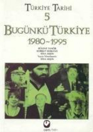Kniha Türkiye Tarihi 5 - Bugünkü Türkiye 1980 - 2003 Korkut Boratav