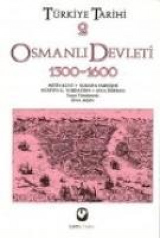 Kniha Türkiye Tarihi 2 - Osmanli Devleti 1300 - 1600 Hüseyin G. Yurdaydin