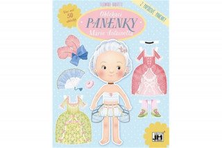 Könyv Oblékací panenky Marie Antoinette 