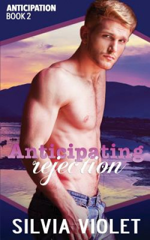 Livro Anticipating Rejection Silvia Violet