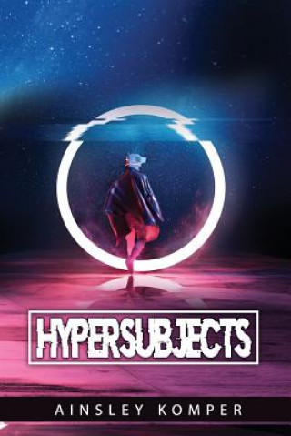 Knjiga Hypersubjects Ainsley Komper