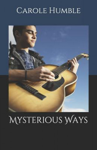 Knjiga Mysterious Ways Carole Humble