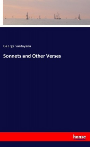 Libro Sonnets and Other Verses George Santayana