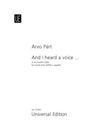 Materiale tipărite And I heard a voice ... Arvo Pärt
