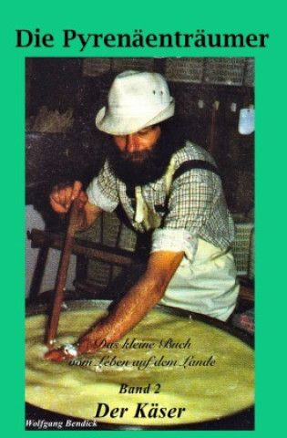 Knjiga Die Pyrenäenträumer Wolfgang Bendick