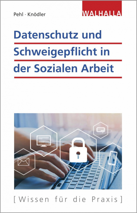 Kniha Datenschutz und Schweigepflicht in der Sozialen Arbeit Christoph Knödler