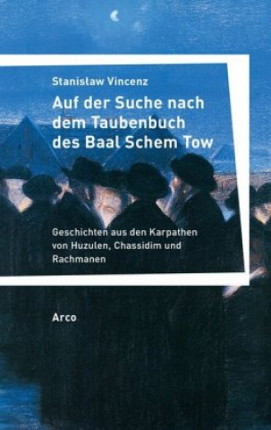 Carte Auf der Suche nach dem Taubenbuch des Baal Schem Tow Herbert Ulrich