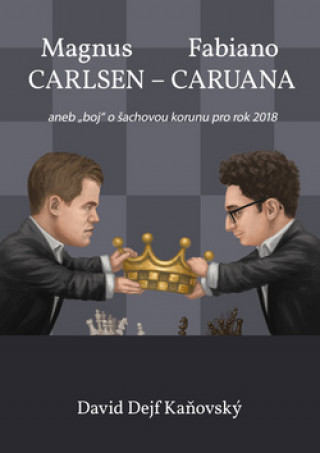 Kniha Magnus Carlsen - Fabiano Caruana David Kaňovský