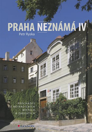 Könyv Praha neznámá IV Petr Ryska