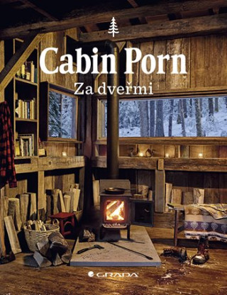 Książka Cabin Porn Za dveřmi Klein Zach