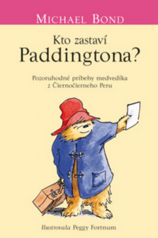 Kniha Kto zastaví Paddingtona? Michael Bond