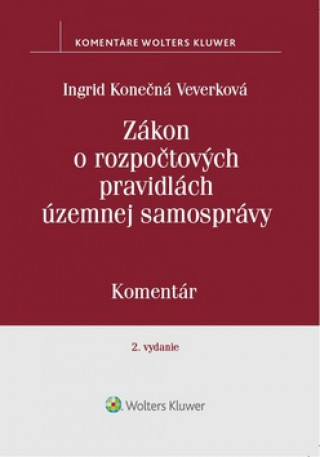 Kniha Zákon o rozpočtových pravidlách územnej samosprávy Ingrid Konečná Veverková