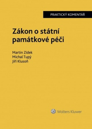 Kniha Zákon o státní památkové péči Martin Zídek; Michal Tupý; Jiří Klusoň