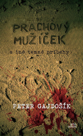 Kniha Prachový mužíček a iné temné príbehy Peter Gajdošík