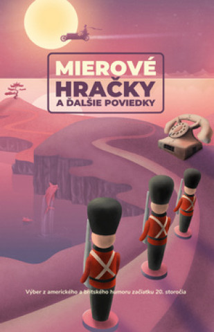 Knjiga Mierové hračky a ďalšie poviedky 