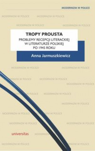 Kniha Tropy Prousta Jarmuszkiewicz Anna