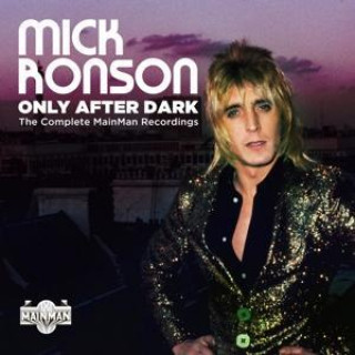 Audio Only After Dark-The Complete Mainman Recordings Mick Ronson