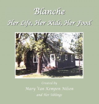 Kniha Blanche Mary Van Kempen Nilsen