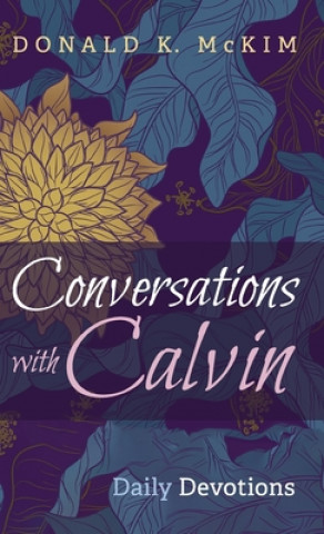 Knjiga Conversations with Calvin Donald K. McKim