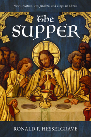 Knjiga Supper Ronald P. Hesselgrave