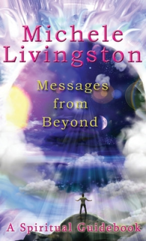Knjiga Messages from Beyond Michele A. Livingston